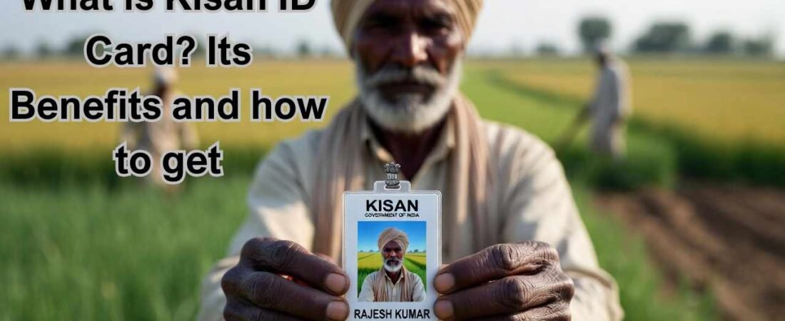 What is Kisan ID Card? Its Benefits and how to get