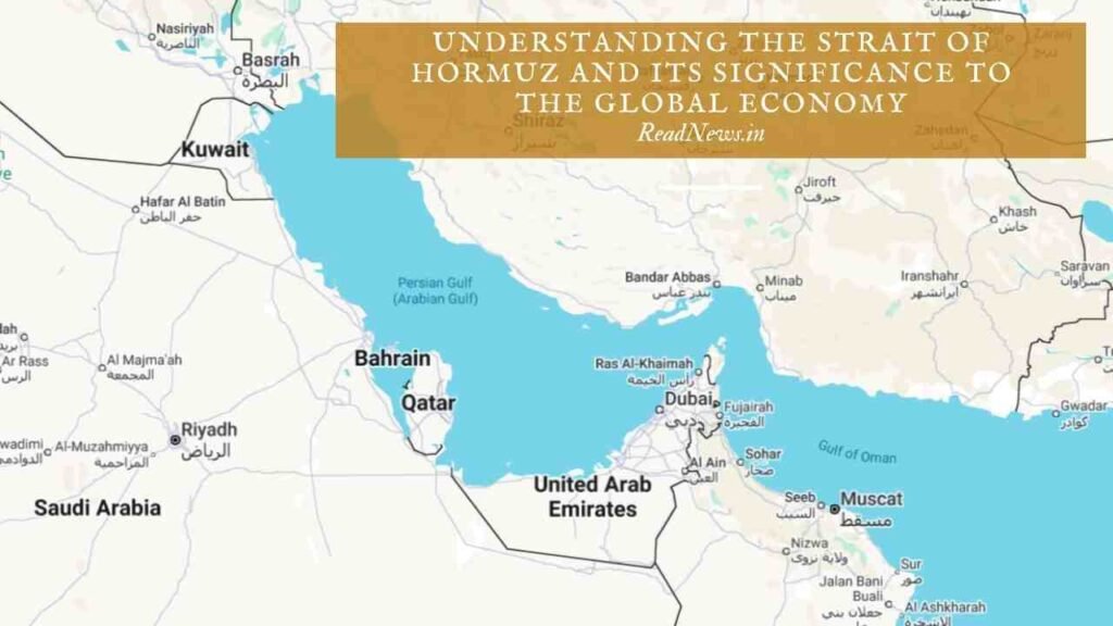 Understanding the Strait of Hormuz and Its Significance to the Global Economy
