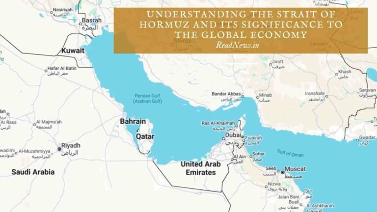 Understanding the Strait of Hormuz and Its Significance to the Global Economy